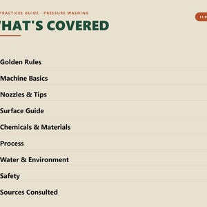 Puede incluir: Una gu&iacute;a de 11 p&aacute;ginas sobre mejores pr&aacute;cticas de lavado a presi&oacute;n con fondo beige. El texto dice: BEST PRACTICES GUIDE PRESSURE WASHING, WHAT'S COVERED, 11 PAGES, Golden Rules, Machine Basics, Nozzles & Tips, Surface Guide, Chemicals & Materials, Process, Water & Environment, Safety y Sources Consulted.