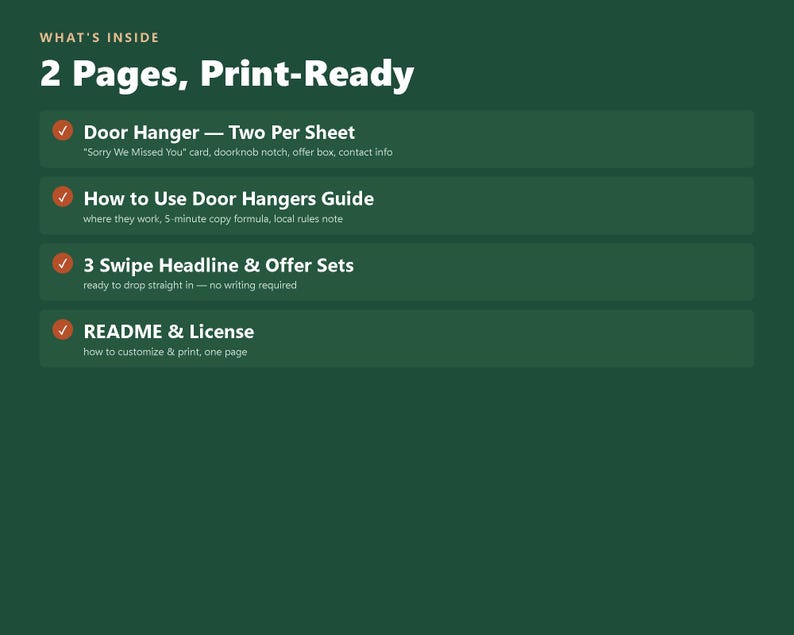May include: A dark green digital document listing contents: 2 Pages, Print-Ready. Items include Door Hanger - Two Per Sheet, How to Use Door Hangers Guide, 3 Swipe Headline & Offer Sets, and README & License, each marked with a red checkmark.