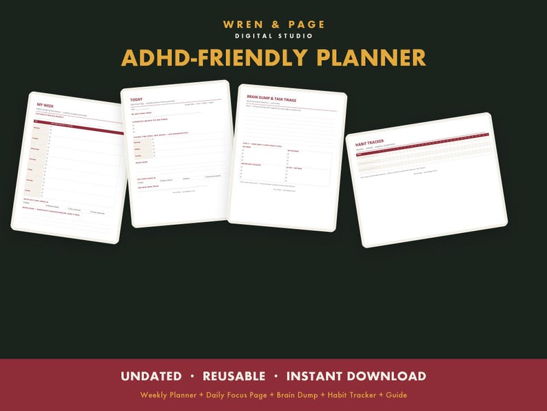 May include: A digital ADHD-friendly planner by Wren & Page Digital Studio featuring four white pages with maroon text and lines. The pages include sections for My Week, Today, Brain Dump & Task Triage, and a Habit Tracker. Text includes Undated, Reusable, Instant Download.