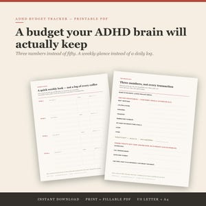 May include: A printable ADHD budget tracker PDF featuring two white pages with dark text. The header reads A budget your ADHD brain will actually keep. The forms include sections for weekly looks, non-negotiables, and money maps for US Letter and A4.