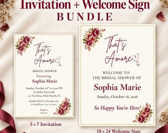 May include: A bridal shower invitation and welcome sign bundle featuring burgundy floral accents and gold borders. The text reads That's Amore, honoring Sophia Marie, with event details including date, time, location, and registry. Includes 5x7 and 18x24 sizes.
