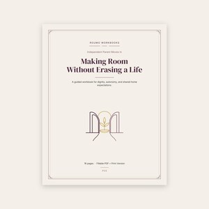 May include: A cream-colored workbook titled Making Room Without Erasing a Life by Roumo Workbooks. The cover features dark brown text, a gold line-art graphic of a plant between two arches, and the text 16 pages, Fillable PDF + Print Version.