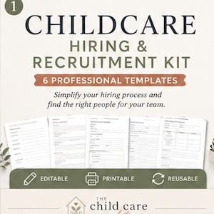 May include: A childcare hiring and recruitment kit featuring six professional templates. The document includes the text: CHILDCARE HIRING & RECRUITMENT KIT, 6 PROFESSIONAL TEMPLATES, Simplify your hiring process and find the right people for your team, EDITABLE, PRINTABLE, REUSABLE, and THE CHILD CARE edit.