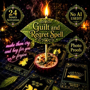 May include: A candle with a leaf-shaped sign reading Guilt and Regret Spell, surrounded by tarot cards with gold illustrations. Text includes 24 hours Activation, No AI USED!!!, Photo Proofs, and make them cry and beg for you to forgive.