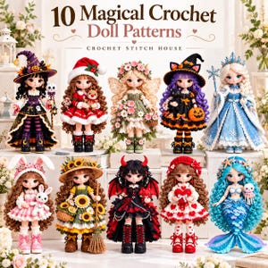 May include: A digital graphic titled 10 Magical Crochet Doll Patterns by Crochet Stitch House, featuring ten distinct crocheted dolls in various costumes, including a witch, a fairy, a mermaid, and holiday-themed characters with detailed outfits.
