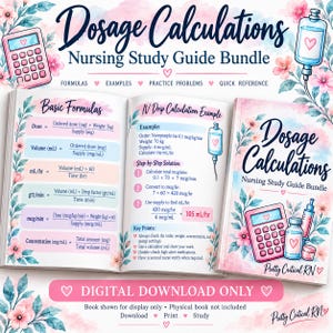 May include: A nursing study guide bundle titled Dosage Calculations featuring formulas, IV drip examples, and practice problems. The pages are decorated with pink and blue floral illustrations, a pink calculator, and medical icons.