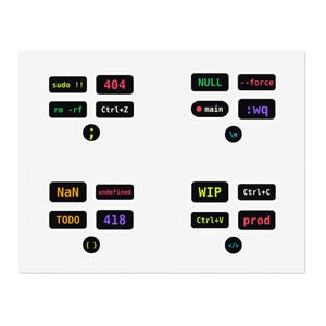 Può includere: Un foglio di adesivi con sedici etichette nere rettangolari e circolari con testo e simboli di programmazione colorati, tra cui sudo, 404, rm -rf, Ctrl+Z, punto e virgola, NULL, --force, main, :wq, backslash n, NaN, undefined, TODO, 418, parentesi graffe, WIP, Ctrl+C, Ctrl+V, prod e parentesi quadre.