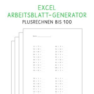 Può includere: Una pila di fogli di carta bianca con una scheda di esercizi di matematica con il testo EXCEL ARBEITSBLATT-GENERATOR PLUSRECHNEN BIS 100 in alto. La pagina include una riga per il nome e due colonne di addizioni con numeri fino a 100.