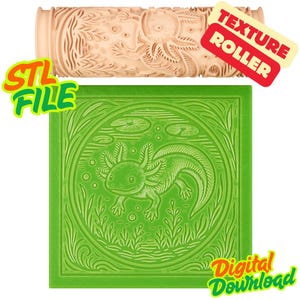 May include: A beige cylindrical texture roller featuring an embossed axolotl and aquatic plant design, paired with a square green tile showing the same axolotl pattern. The image includes text overlays reading TEXTURE ROLLER, STL FILE, and Digital Download.