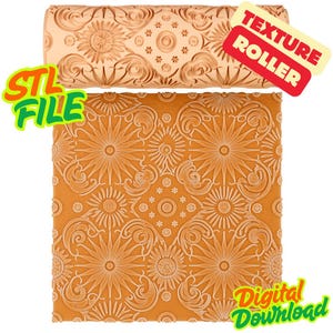 May include: A cylindrical texture roller and a square flat surface, both featuring an embossed pattern of large sunbursts, swirling scrolls, and small circular motifs. The text "STL FILE", "TEXTURE ROLLER", and "Digital Download" are visible.
