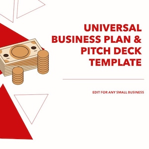 May include: A digital template titled UNIVERSAL BUSINESS PLAN & PITCH DECK TEMPLATE with the subtitle EDIT FOR ANY SMALL BUSINESS. The graphic features a stack of tan paper bills and two stacks of tan coins against a white background.