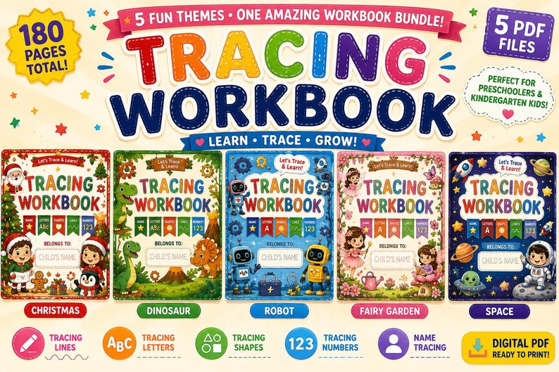 May include: A digital workbook bundle featuring 180 pages across five themes: Christmas, Dinosaur, Robot, Fairy Garden, and Space. Each cover displays the text Tracing Workbook, Learn, Trace, Grow, and includes sections for a child's name and icons.