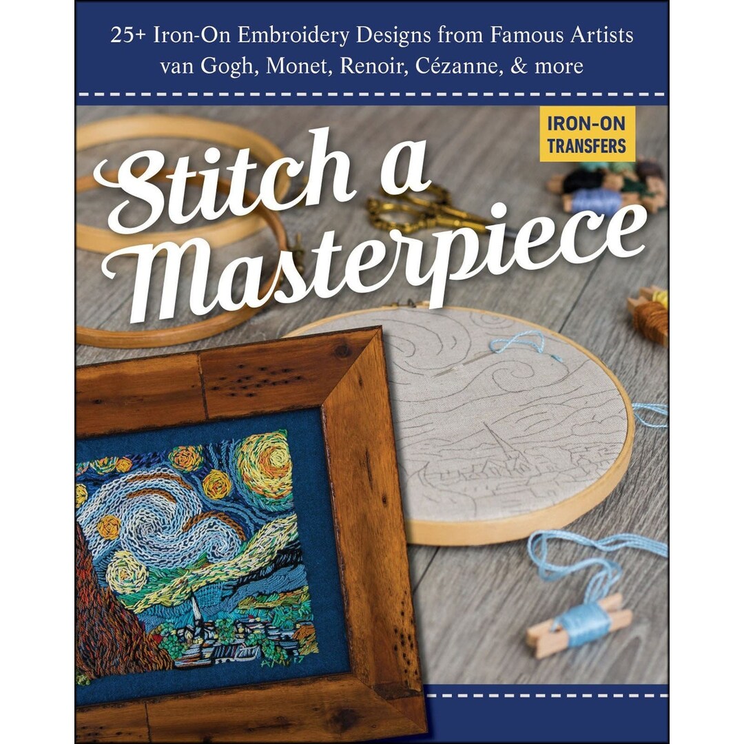 Stitch a Masterpiece Ironon Transfers Embroidery Designs From Famous