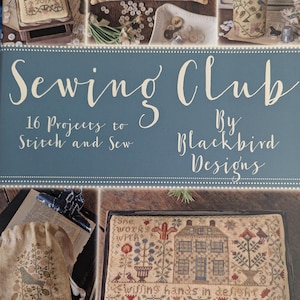 Blackbird Designs - Sewing Club - 16 Projects to Stitch and Sew by Blackbird Designs 2020