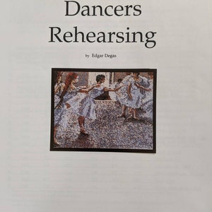 May include: A cross stitch pattern for a painting by Edgar Degas titled "Dancers Rehearsing". The pattern is for needlepoint or cross stitch and includes a conversion chart for Persian wool or floss thread. The stitch count is 144 stitches wide by 112 stitches high.