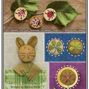 May include: Image of a collection of handmade buttons with various designs. The buttons feature ladybugs, clovers, and a bunny. The text "Making Adorable Buttons Collection One" is at the top. The image also includes the text "Artful Offerings Designs by Karina Hittle".