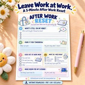 May include: A white paper planner sheet titled After Work Reset with five numbered sections for daily reflection. The design features blue, pink, and yellow text, icons of a bag, laptop, mug, and window, and lines for writing. A pink pen sits to the right.