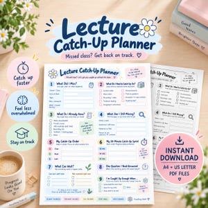 May include: A white paper Lecture Catch-Up Planner with nine numbered sections, checkboxes, and prompts for tracking missed classwork. The design features blue text, pastel accents, and a pink circular badge stating Instant Download A4 + US Letter PDF Files.