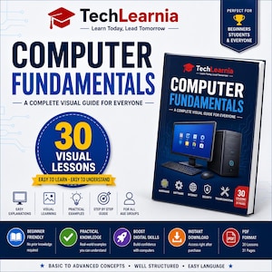 May include: A book titled Computer Fundamentals: A Complete Visual Guide for Everyone by TechLearnia. The cover features a desktop computer, 30 visual lessons, and icons for hardware, software, internet, security, and troubleshooting. It is a PDF.