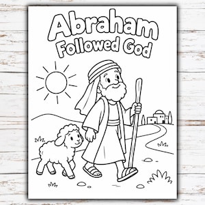 May include: A black and white coloring page featuring the text Abraham Followed God at the top. The illustration depicts a bearded figure wearing a head covering and sandals, holding a wooden staff, walking with a small sheep under a sun.