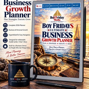 May include: A digital tablet displaying the Boy Friday's Ultimate Business Growth Planner with a nautical theme, featuring a compass and sailboat. A black mug with the Boy Friday Media logo and a stylus pen are placed next to the tablet on a wooden surface.