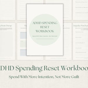 May include: A digital workbook titled ADHD Spending Reset Workbook with the subtitle Spend With More Intention, Not More Guilt. The document features multiple pages with lined sections, including a Spending Brain Dump and Impulse Purchase Reflection.