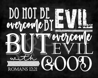 Scripture Art - Romans 12:21 ~ Chalkboard style