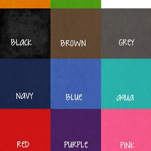 May include: A color chart showing 12 different colors, including orange, green, black, brown, grey, navy, blue, aqua, red, purple, and pink. The text "White With ANY COLOR FONT" is at the top of the chart. The text "CUSTOM COLORS available... JUST SEND US A CONVO" is at the bottom of the chart.