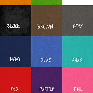 May include: A color chart showing 12 different colors, including orange, green, black, brown, grey, navy, blue, aqua, red, purple, and pink. The text "White With ANY COLOR FONT" is at the top of the chart. The text "CUSTOM COLORS available... JUST SEND US A CONVO" is at the bottom of the chart.