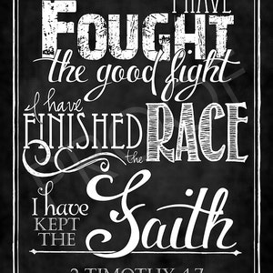 Scripture Art - 2 Timothy 4:7 ~ Chalkboard Style