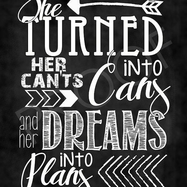 Chalkboard Art - Quote "She turned her can'ts into cans...