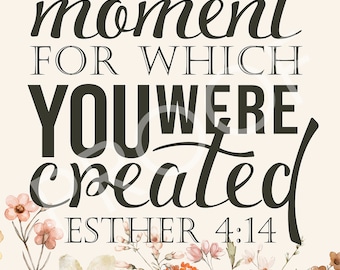 Scripture Art ~ Esther 4:14 Boho Floral