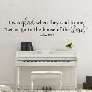 Vinyl-Wand-Aufkleber | Psalm 122:1 | &quot;Ich war froh, als sie zu mir sagten: &#39;Lasst uns in das Haus des Herrn gehen!&#39;&quot; | Kirche Dekor - Pastor Dekor