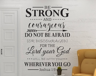 Vinyl Wall Art Decal | Josué 1/9 | « Soyez forts et courageux, n’ayez pas peur... »