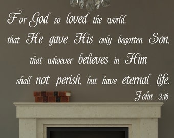 Vinyl Wall Art Decal | John 3:16 | "For God so loved the world, that he gave his only begotten son..."