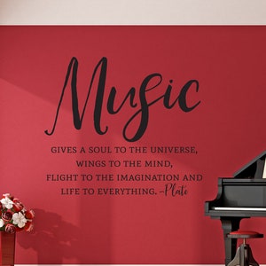 Vinyl Wall Art Decal | “Music gives a soul to the universe, wings to the mind, flight to the imagination and life to everything.” ― Plato