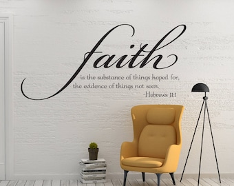 Vinyl Decal | Hebrews 11:1 | "Faith is the substance of things hoped for, the evidence of things not seen."