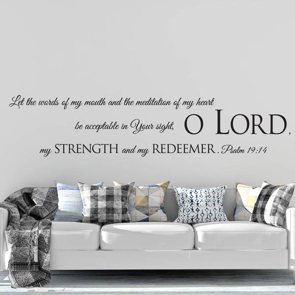 Vinyl Wall Decal | Psalm 19:14 | "Let the words of my mouth and the meditation of my heart be acceptable in Your sight..."