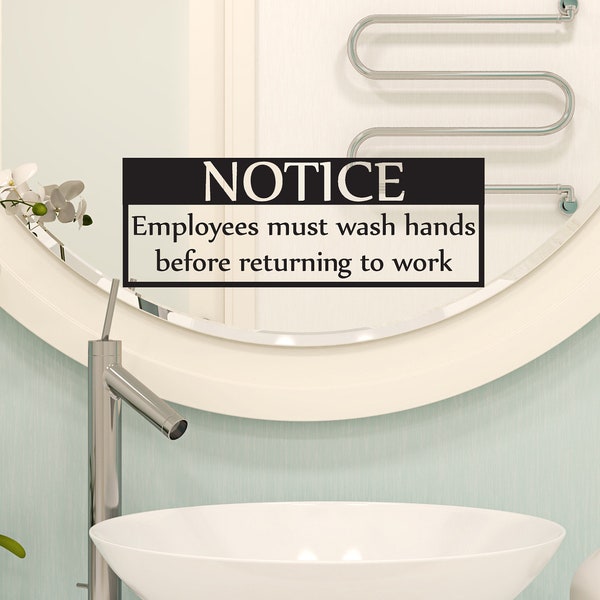Vinyl Wall Decal Sign | Notice Employees must wash hands before returning to work | Bathroom Mirror Restroom Business Office Restaurant Work