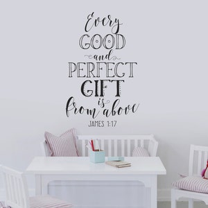 Vinyl Wall Decal | James 1:17 | &quot;Every good and perfect gift is from above&quot;