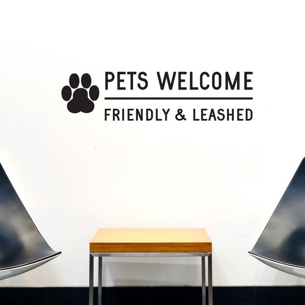 Vinyl Decal | "Pets Welcome Friendly & Leashed" | Door Sign Business Shop Company Restaurant Store