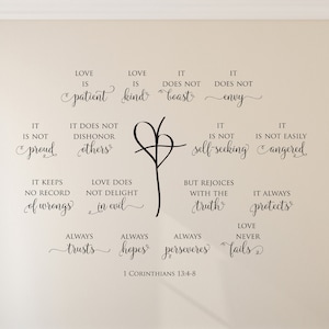 Vinyl Wall Decal | 1 Corinthians 13:4-8 | &quot;Love is patient... believes all things, hopes all things, endures all things. Love never fails.&quot;
