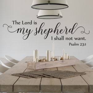 Vinyl-Wand-Kunst-Aufkleber | Psalm 23:1 | &quot;Der Herr ist mein Hirte, den ich nicht will.&quot; | Lord es Prayer - Esszimmer Dekor - Haus und Kirche Dekor