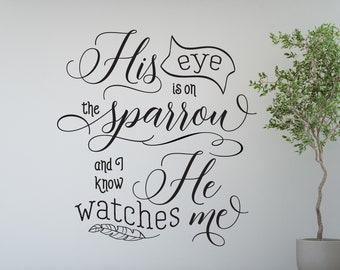 Vinilo pared arte calcomanía / "Su ojo está en el gorrión y sé que me mira." / Decoración de pizarra - Mateo 6:25-26