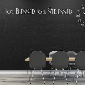 Vinyl Wall Art Decor | &quot;Too Blessed to be Stressed&quot;