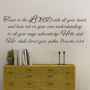 Vinyl Wall Decal | Proverbs 3:5-6 | "Trust in the LORD with all your heart, and lean not on your own understanding..."