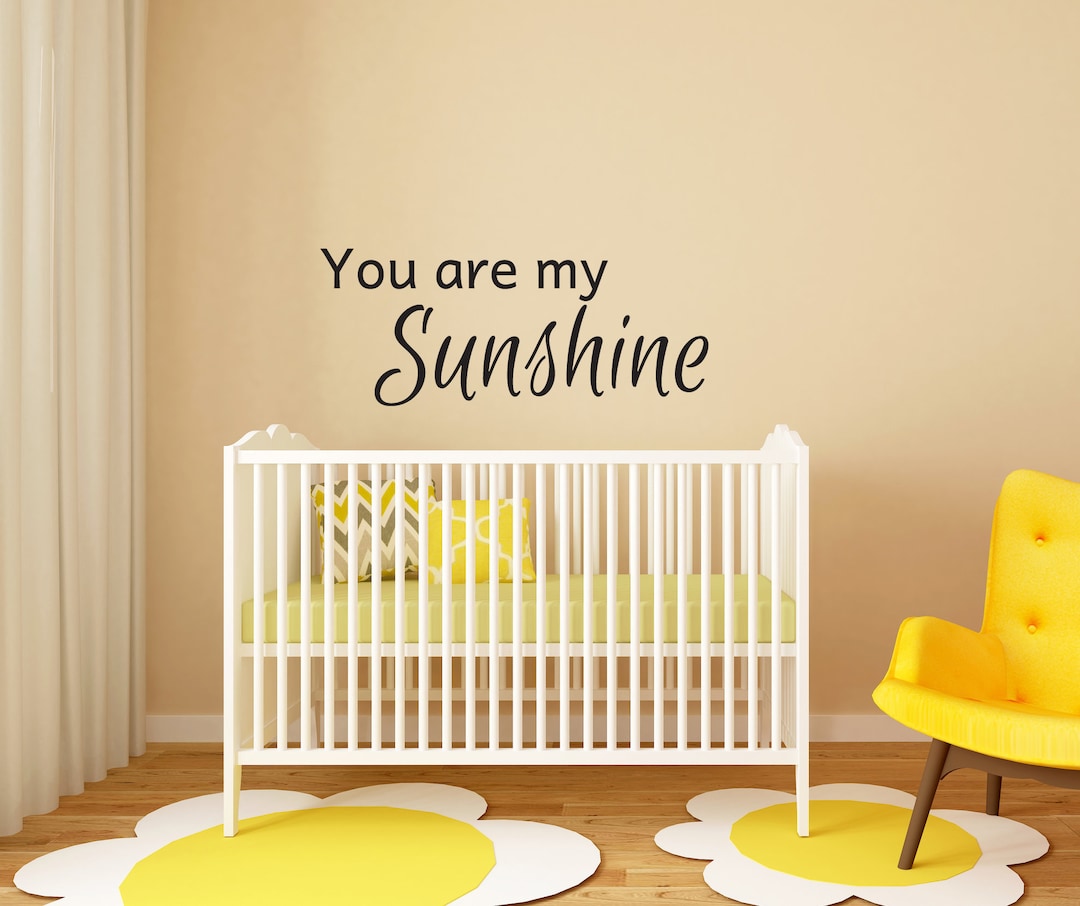 Vinyl Wall Art Decal | "you Are My Sunshine" | Children ~ Kids ...