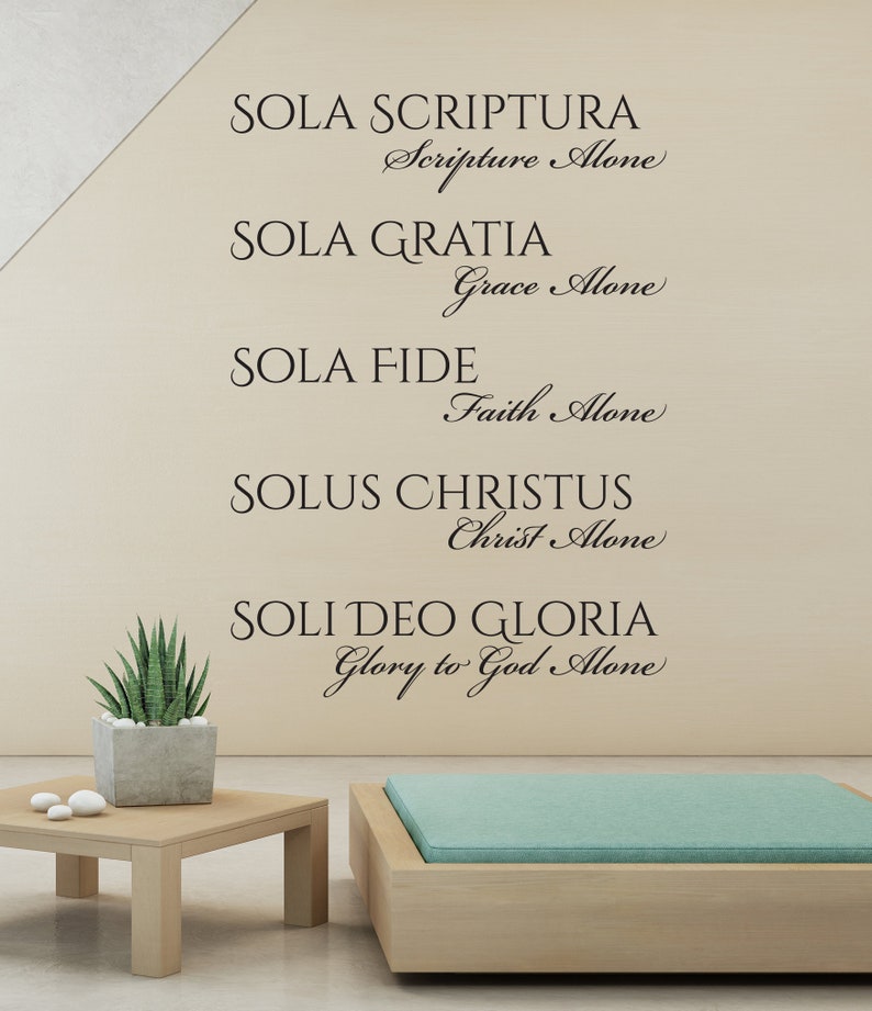 The Five Solas Scripture, Grace, Faith, Christ, Glory to God Alone Church Decor Reformation Essentials Christian Latin Phrases Decor image 2