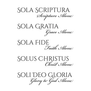 The Five Solas Scripture, Grace, Faith, Christ, Glory to God Alone Church Decor Reformation Essentials Christian Latin Phrases Decor image 3