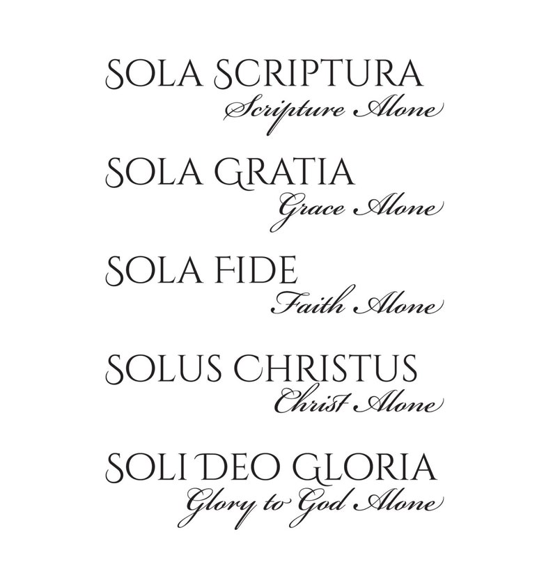 The Five Solas Scripture, Grace, Faith, Christ, Glory to God Alone Church Decor Reformation Essentials Christian Latin Phrases Decor image 3